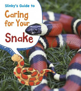 Book Slinky's Guide to Caring for Your Snake Isabel Thomas