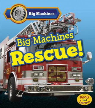 Kniha Big Machines Rescue! Catherine Veitch