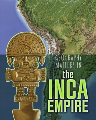 Książka Geography Matters in the Inca Empire Melanie Waldron