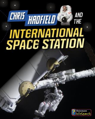 Kniha Chris Hadfield and the International Space Station Andrew Langley
