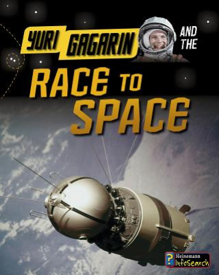 Kniha Yuri Gagarin and the Race to Space Ben Hubbard