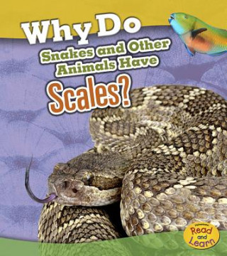 Carte Why Do Snakes and Other Animals Have Scales? Clare Lewis
