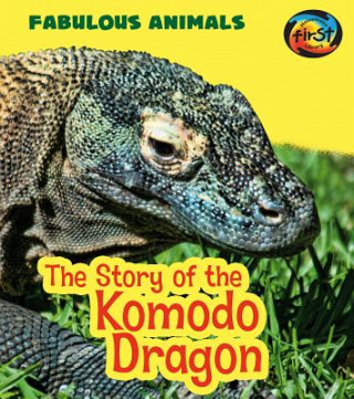 Książka The Story of the Komodo Dragon Anita Ganeri