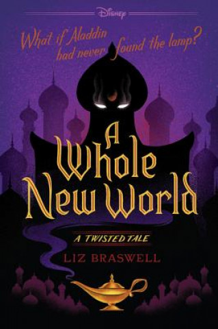 Könyv Whole New World (A Twisted Tale) Liz Braswell