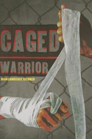 Kniha Caged Warrior Alan Lawrence Sitomer