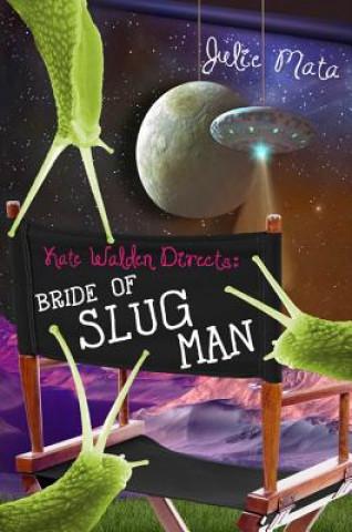 Knjiga Bride of Slug Man Julie Mata