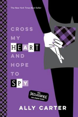 Carte Cross My Heart and Hope to Spy Ally Carter