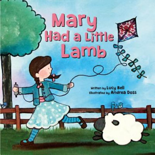 Könyv Mary Had a Little Lamb Lucy Bell