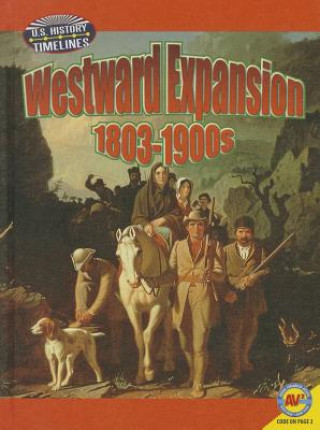 Carte Westward Expansion 1803-1900s Steve Goldsworthy
