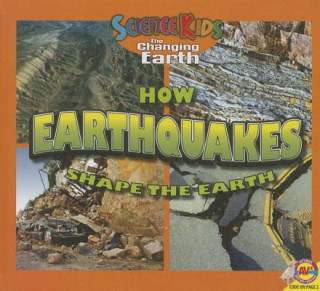 Kniha How Earthquakes Shape the Earth Aaron Carr