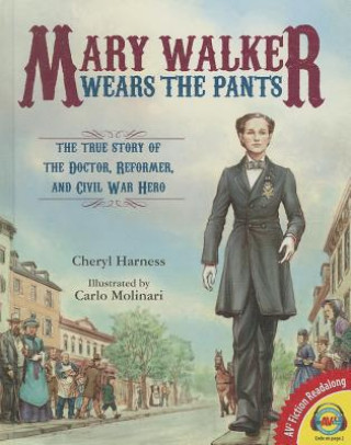 Könyv Mary Walker Wears the Pants Cheryl Harness