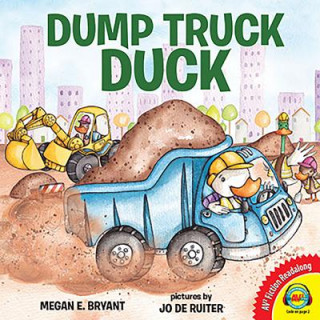 Kniha Dump Truck Duck Megan E. Bryant