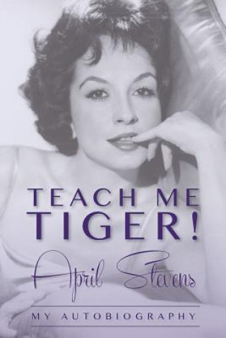 Knjiga Teach Me Tiger! April Stevens