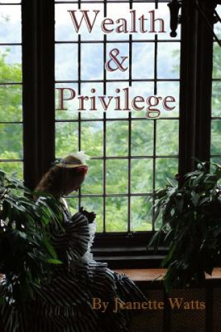 Knjiga Wealth and Privilege Jeanette A. Watts
