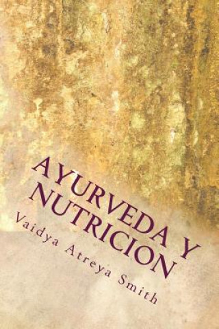 Książka Ayurveda y Nutricion Vaidya Atreya Smith