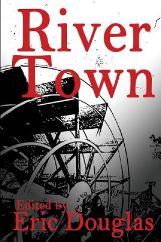 Книга River Town Eric Douglas