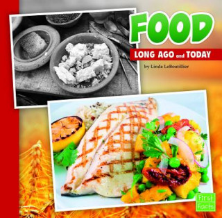 Kniha Food Long Ago and Today Linda Leboutillier