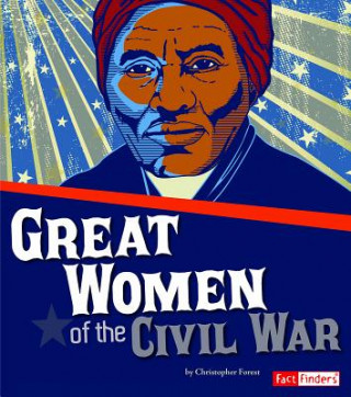 Kniha Great Women of the Civil War Molly Kolpin