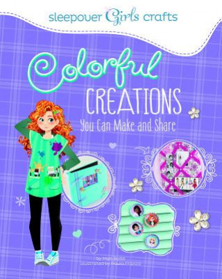 Βιβλίο Colorful Creations You Can Make and Share Mari Bolte