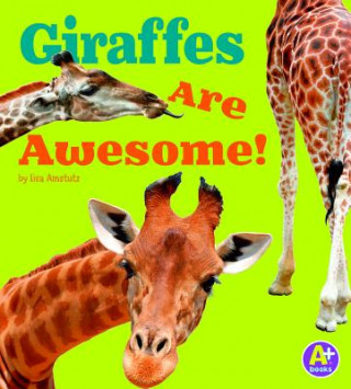 Βιβλίο Giraffes Are Awesome! Lisa J. Amstutz