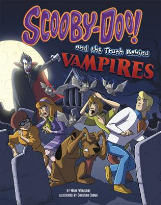 Könyv Scooby-Doo! and the Truth Behind Vampires Mark Weakland