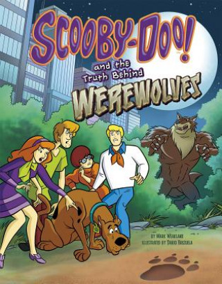 Kniha Scooby-Doo and the Truth Behind Werewolves Mark Weakland