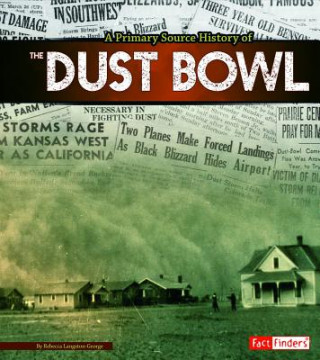 Buch A Primary Source History of the Dust Bowl Rebecca Langston-George