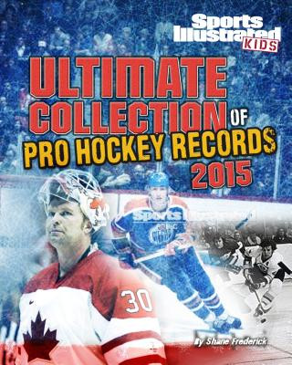 Книга Ultimate Collection of Pro Hockey Records 2015 Shane Frederick