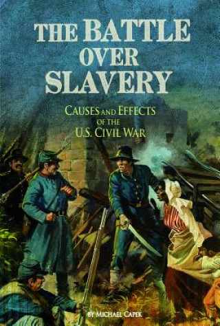 Kniha The Battle Over Slavery Michael Capek