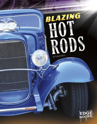 Kniha Blazing Hot Rods Craig Sodaro