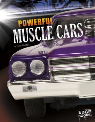 Kniha Powerful Muscle Cars Cheryl Blackford