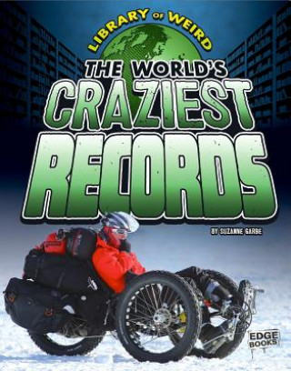 Könyv The World's Craziest Records Suzanne Garbe