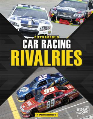 Книга Outrageous Car Racing Rivalries Tracy Nelson Maurer