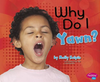 Carte Why Do I Yawn? Molly Kolpin