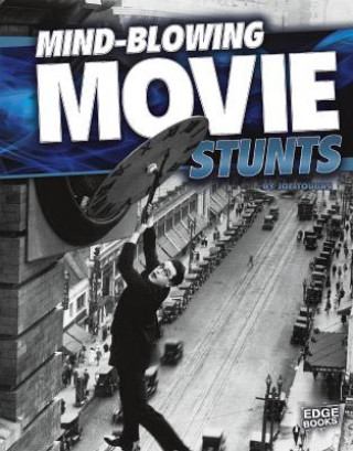 Книга Mind-Blowing Movie Stunts Joe Tougas