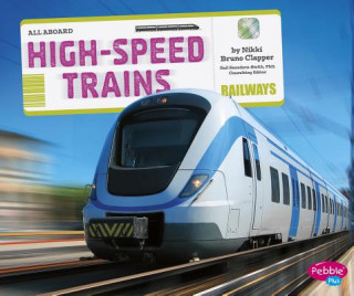 Книга High-Speed Trains Nikki Bruno Clapper