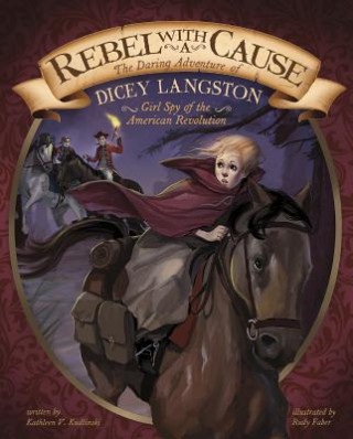 Carte Rebel With a Cause Kathleen V. Kudlinski