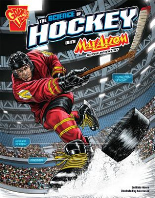 Książka The Science of Hockey With Max Axiom Super Scientist Blake Hoena