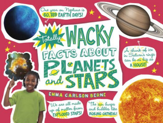 Livre Totally Wacky Facts About Planets and Stars Emma Carlson Berne