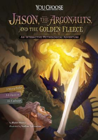 Książka Jason, the Argonauts, and the Golden Fleece: An Interactive Mythological Adventure Blake Hoena