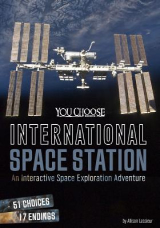 Kniha International Space Station: An Interactive Space Exploration Adventure Allison Lassieur