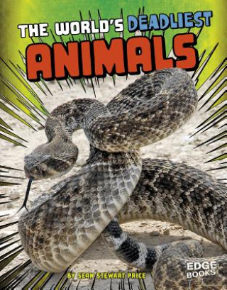 Книга The World's Deadliest Animals Sean Price