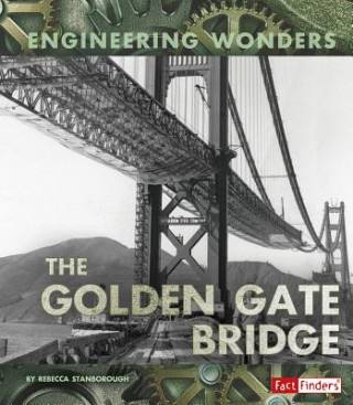 Книга The Golden Gate Bridge Rebecca Stanborough