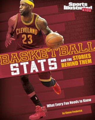 Kniha Basketball Stats and the Stories Behind Them Eric Braun
