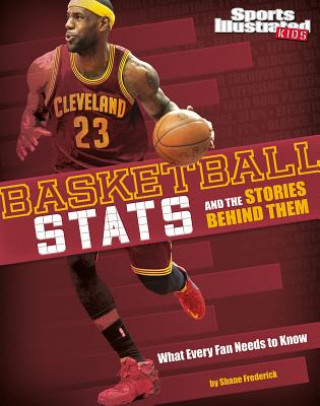 Knjiga Basketball Stats and the Stories Behind Them Eric Braun