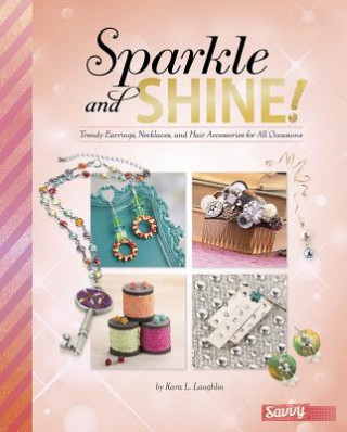 Książka Sparkle and Shine! Kara L. Laughlin