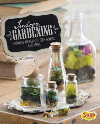 Carte Indoor Gardening Lisa J. Amstutz