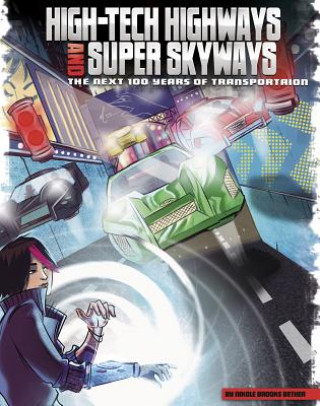 Książka High-tech Highways and Super Skyways Nikole Brooks Bethea