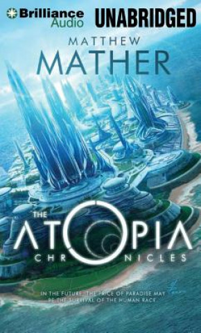 Audio The Atopia Chronicles Matthew Mather