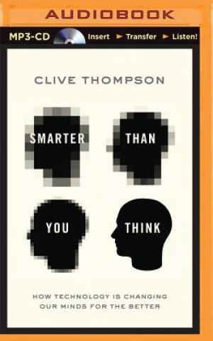 Digital Smarter Than You Think Clive Thompson